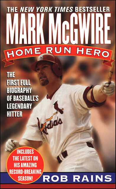 Mark McGwire: Home Run Hero, Rob Rains