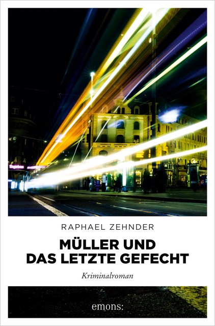 Müller und das letzte Gefecht, Raphael Zehnder