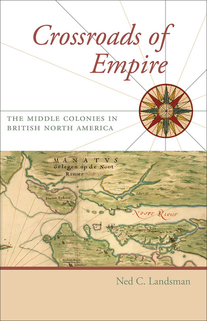 Crossroads of Empire, Ned C. Landsman