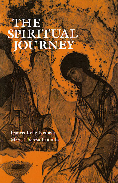 The Spiritual Journey, Francis Kelly Nemeck, Marie Theresa Coombs