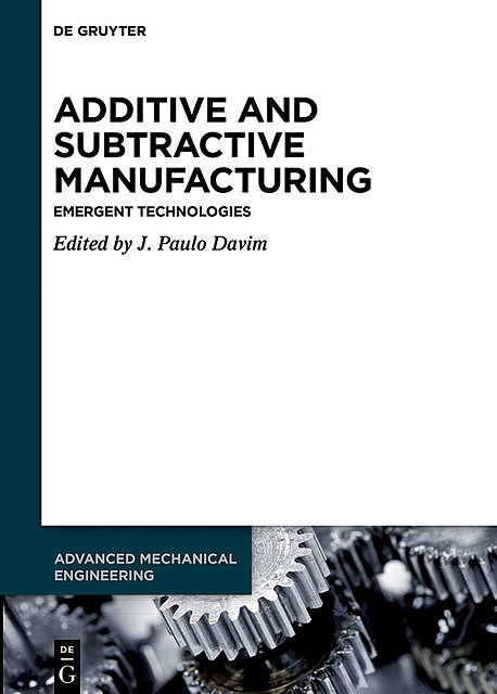Additive and Subtractive Manufacturing, J.Paulo Davim