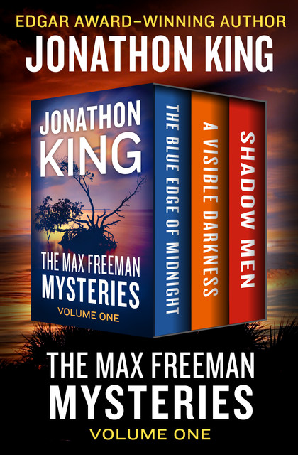 The Max Freeman Mysteries Volume One, Jonathon King