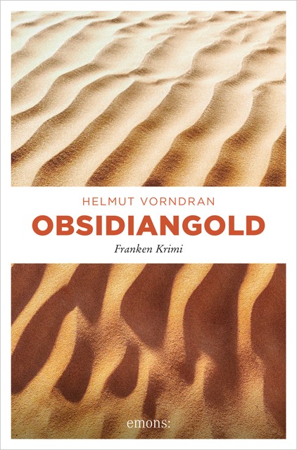 Obsidiangold, Helmut Vorndran