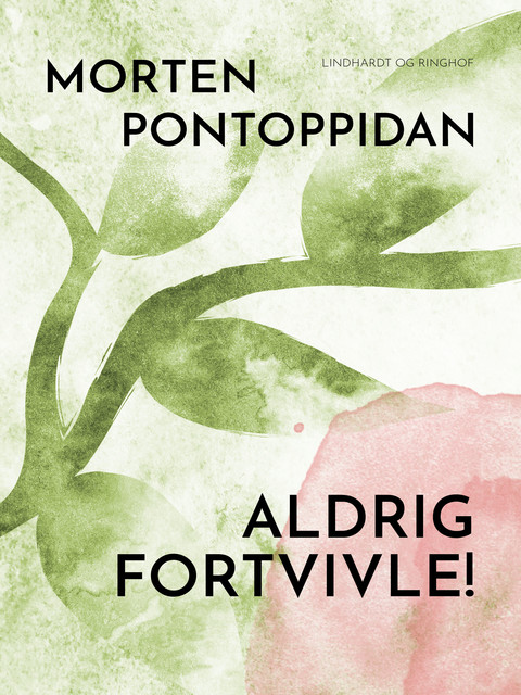 Aldrig fortvivle, Morten Pontoppidan