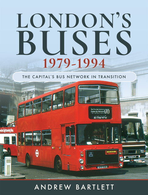 London's Buses, 1979–1994, Andrew Bartlett