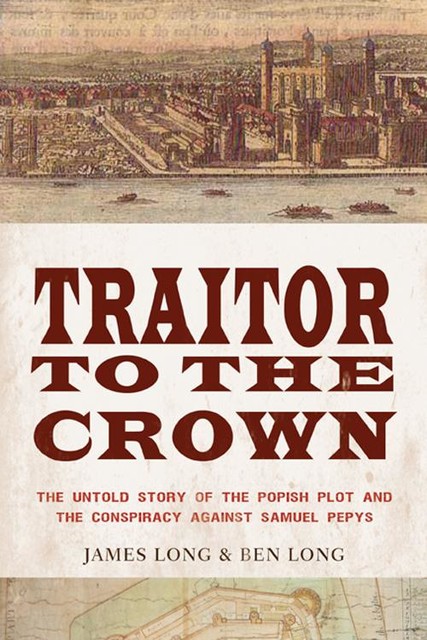 Traitor to the Crown, James Long, Ben Long