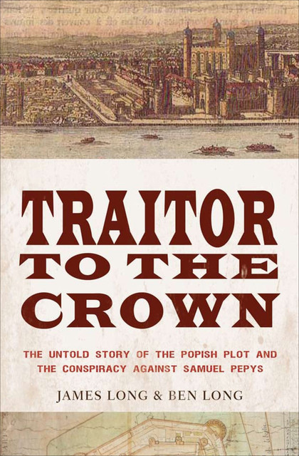 Traitor to the Crown, James Long, Ben Long