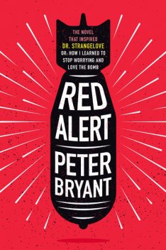 Red Alert, Peter Bryant, Peter George