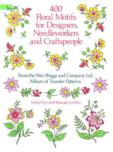 400 Floral Motifs for Designers, Needleworkers and Craftspeople, Co., Briggs