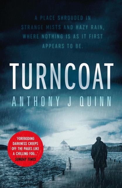Turncoat, Anthony J.Quinn