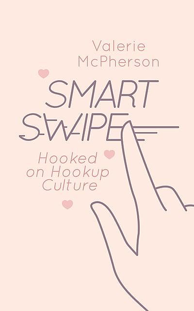Smart Swipe, Valerie Marie McPherson