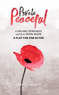 Private Peaceful – A Play for One Actor, Michael Morpurgo, Simon Reade