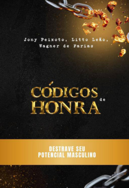 Códigos De Honra, Jony Peixoto, Litto Leão, Wagner De Farias