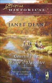 Courting the Doctor's Daughter, Janet Dean