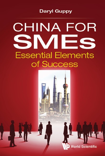 China For Smes: Essential Elements Of Success, Daryl Guppy
