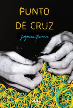 Punto de cruz, Jazmina Barrera