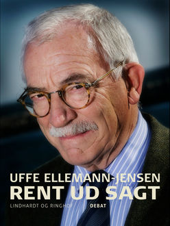 Rent ud sagt, Uffe Ellemann-Jensen