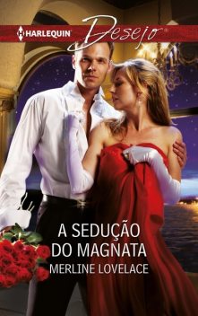 A sedução do magnata, Merline Lovelace