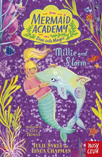 Mermaid Academy: Millie and Storm, Linda Chapman, Julie Sykes