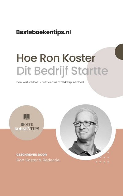 Besteboekentips.nl: Hoe Ron Koster Dit Bedrijf Startte, Ron Koster Besteboekentips. nl