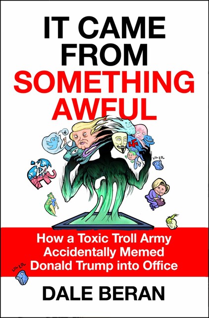 It Came from Something Awful, Dale Beran