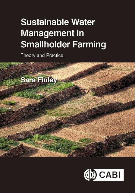 Sustainable Water Management in Smallholder Farming, Sara Finley