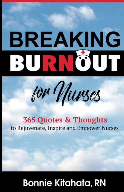 Breaking Burnout for Nurses, Bonnie Kitahata