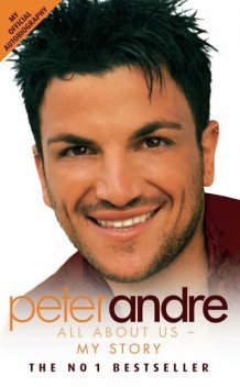 Peter Andre: All About Us – My Story, Peter Andre