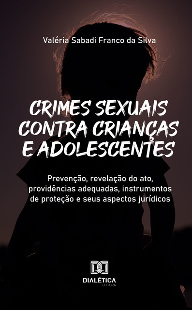 Crimes sexuais contra crianças e adolescentes, Valéria Sabadi Franco da Silva