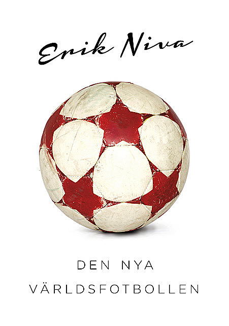 Den nya världsfotbollen, Erik Niva