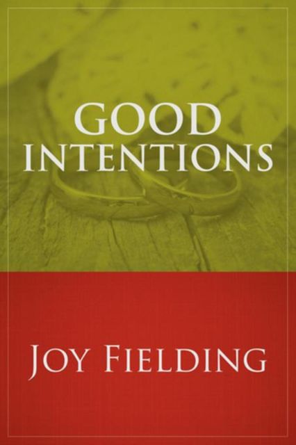 Good Intentions, Joy Fielding
