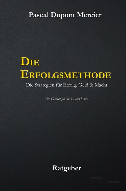 Die Erfolgsmethode, Pascal Mercier