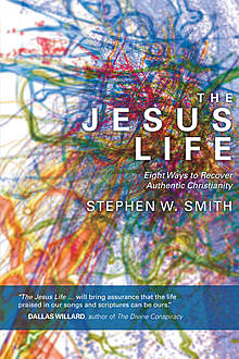 The Jesus Life, Stephen Smith