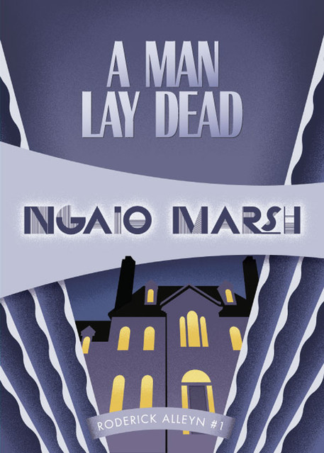 A Man Lay Dead, Ngaio Marsh