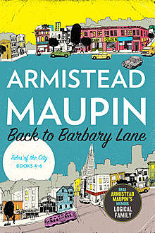 Back to Barbary Lane, Armistead Maupin