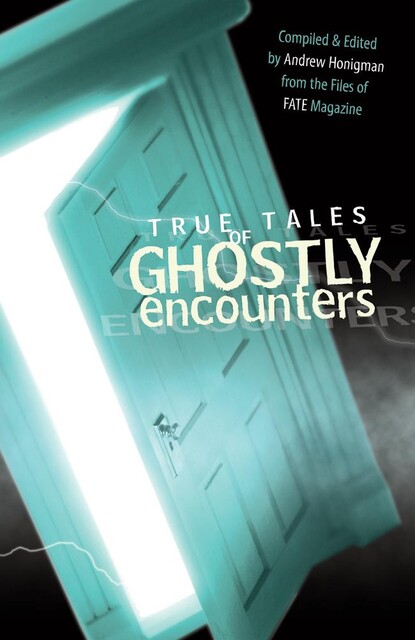 True Tales of Ghostly Encounters, Andrew Honigman