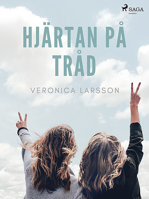 Hjärtan på tråd, Veronica Larsson