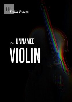 The Unnamed Violin, Stella Fracta