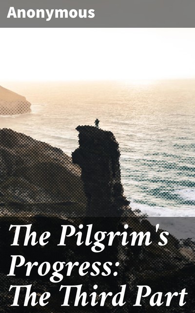 The Pilgrim's Progress: The Third Part, 