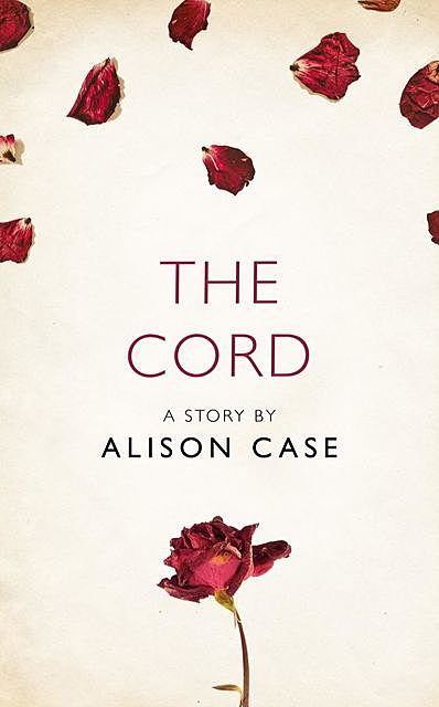 The Cord, Alison Case