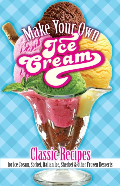 Make Your Own Ice Cream, Sarah Tyson Rorer