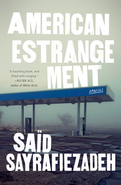 American Estrangement: Stories, Saïd Sayrafiezadeh
