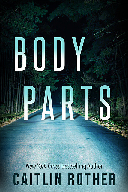 Body Parts, Caitlin Rother