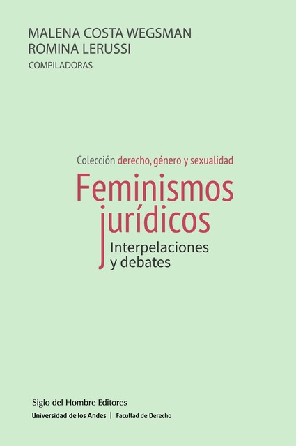 Feminismos jurídicos, Virginia Cano, Blas Radi, Cecilia Ezpeleta, Craig Willse, Dean Spade, Eduardo Mattio, Emiliano Litardo, Katherine Franke, Kimberlé Crenshaw, Mary Joe Frug, Patricia Gonzalez Prado, Violeta Cánaves, Yuderkys Espinosa Miñoso