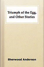 The Egg and Other Stories, Sherwood Anderson