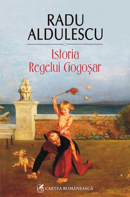 Istoria Regelui Gogoşar, Radu Aldulescu