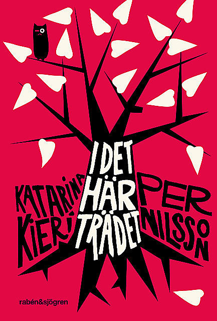 I det här trädet, Katarina Kieri, Per Nilsson