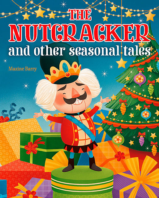 The Nutcracker and Other Seasonal Tales, Maxine Barry