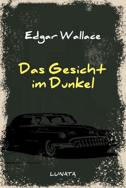 Das Gesicht im Dunkel, Edgar Wallace