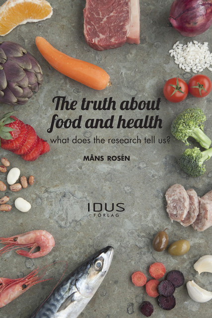 The truth about food and health, Måns Rosen